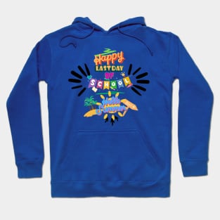 happy last day of school hello summer Hoodie